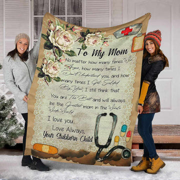 Gift For Mom - I Love you, Love Always, Your Stubborn Chid - Blanket - Qttrendycustom