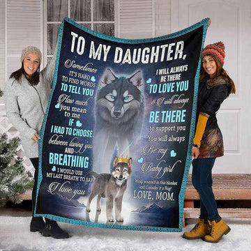 Gift For Daughter From Mom - I Will Always Be There-  Blanket - Qttrendycustom