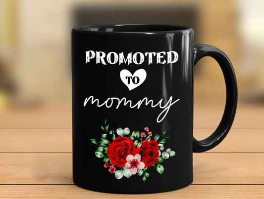 Mug for Mom - Promoted to Mommy Coffee Mug, Mother's Day Gift for Mom Grandma Stepmom from Daughter Son, Happy MotherÕs Day, Gifts for Mom| AP556