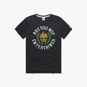 Are You Not Entertained