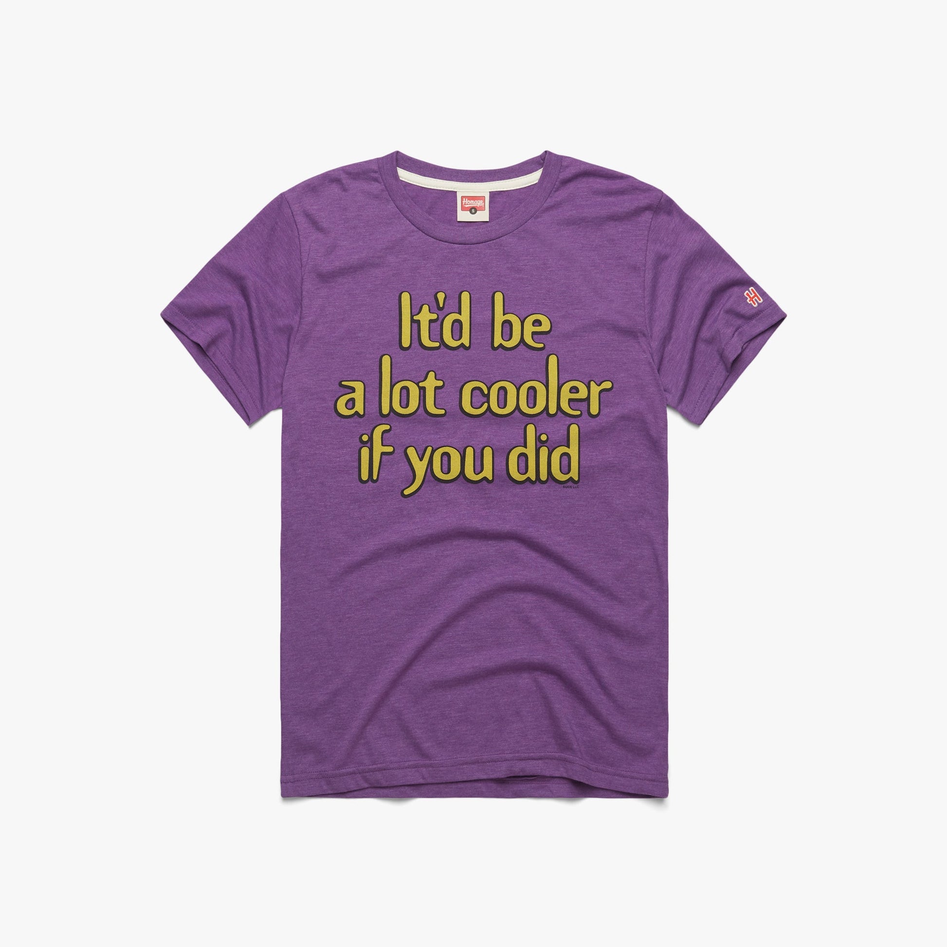 It'd Be A Lot Cooler If You Did