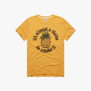 It's Almost A Shame To Smoke It