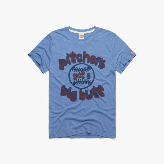 Pitcher's Got A Big Butt