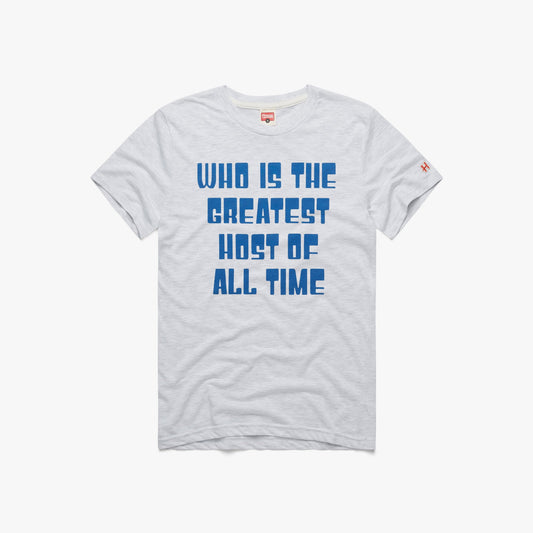 Who Is The Greatest Host Of All Time