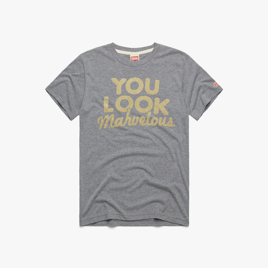 You Look Mahvelous