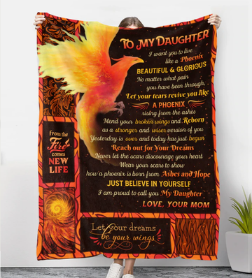 Gift For Daughter From Mom - Rising From The Ashes To My Daughter - Blanket - Qttrendycustom