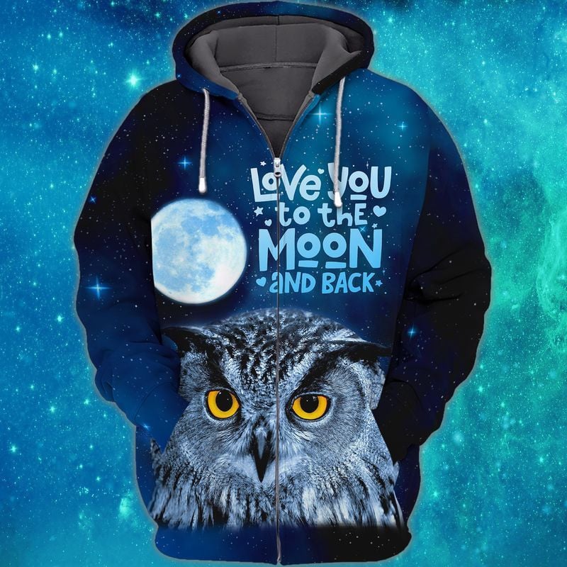 Moon Owl Love You To The Moon And Back For Men And Women 3d Hoodie Zip Hoodie Moonbestprint