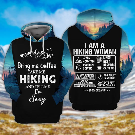 Hiking Woman Bring Me Coffee Take Me Hiking And Tell Me I Am Sexy I Am A Hiking Women For Men And Women 3d Hoodie Zip Hoodie Moonbestprint