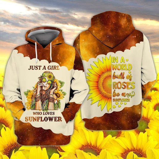 Just A Girl Who Love Sunflower In A World Full Of Roses Be A Sunflowers For Men And Women 3d Hoodie Zip Hoodie Moonbestprint
