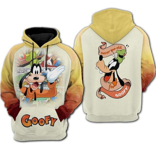 Never Too Old For Goofy Disney Cartoon 2k753 Lover Gift,goofy Mickey Mouse Disney All Over Print 3d Hoodie 2625 Moonbestprint
