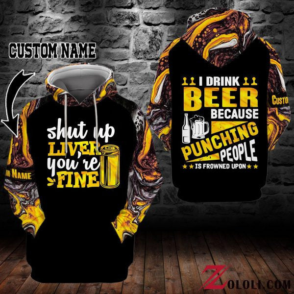 Custom Name I Drink Beer Because Punching People Is Frowned Upon 2k539 Lover Gift All Over Print 3d Hoodie 101 Moonbestprint