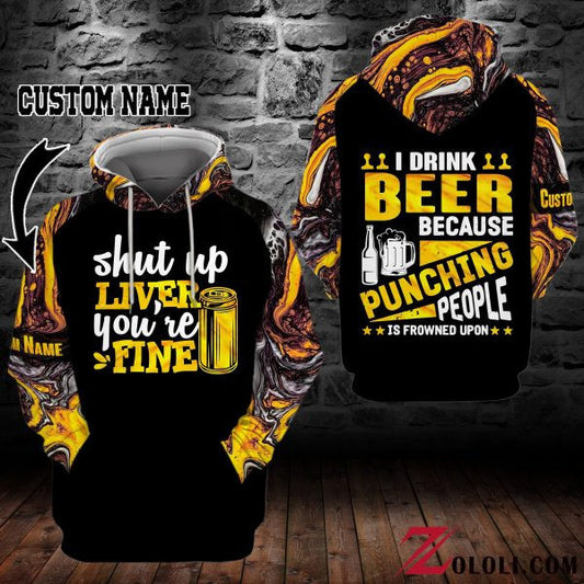 Custom Name I Drink Beer Because Punching People Is Frowned Upon 2k539 Lover Gift All Over Print 3d Hoodie 101 Moonbestprint