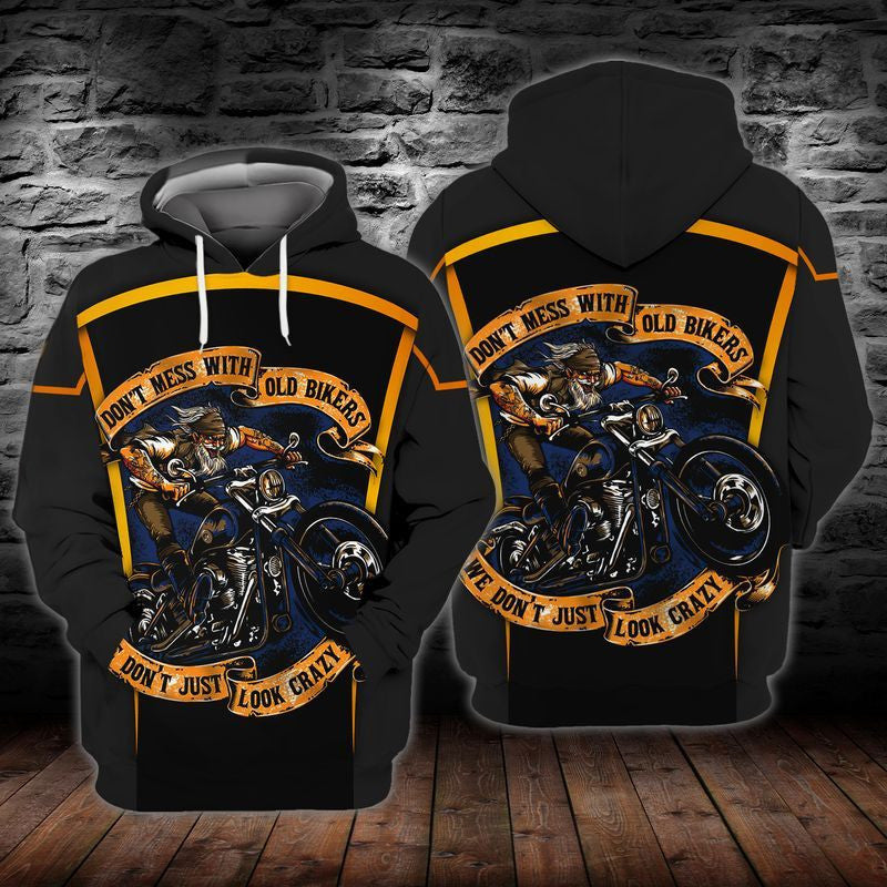 Old Biker Do Not Mess With Old Bikers Do Not Just Look Crazy For Men And Women 3d Hoodie Zip Hoodie Moonbestprint