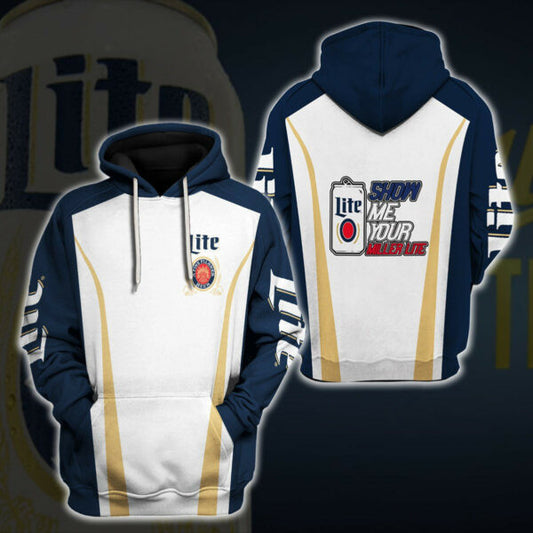 Miller Lite Hoodie, Show Me Your Miller Lite Hoodie 2556 Moonbestprint
