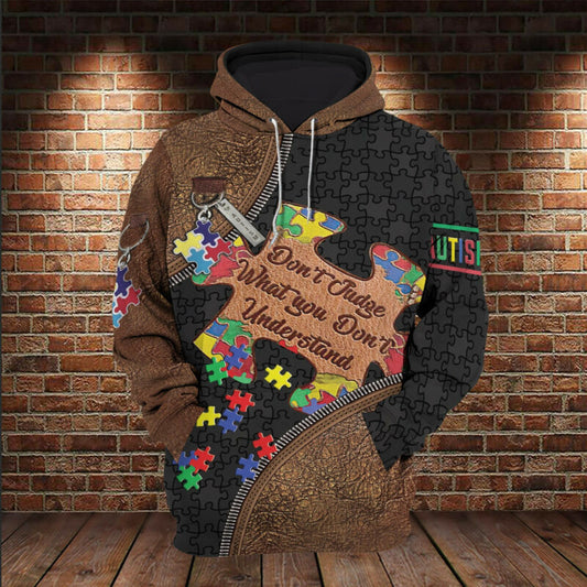Autism Awareness Hoodie Leather Don't Judge What You Don't Understand 3d Hoodie Zip Hoodie Moonbestprint