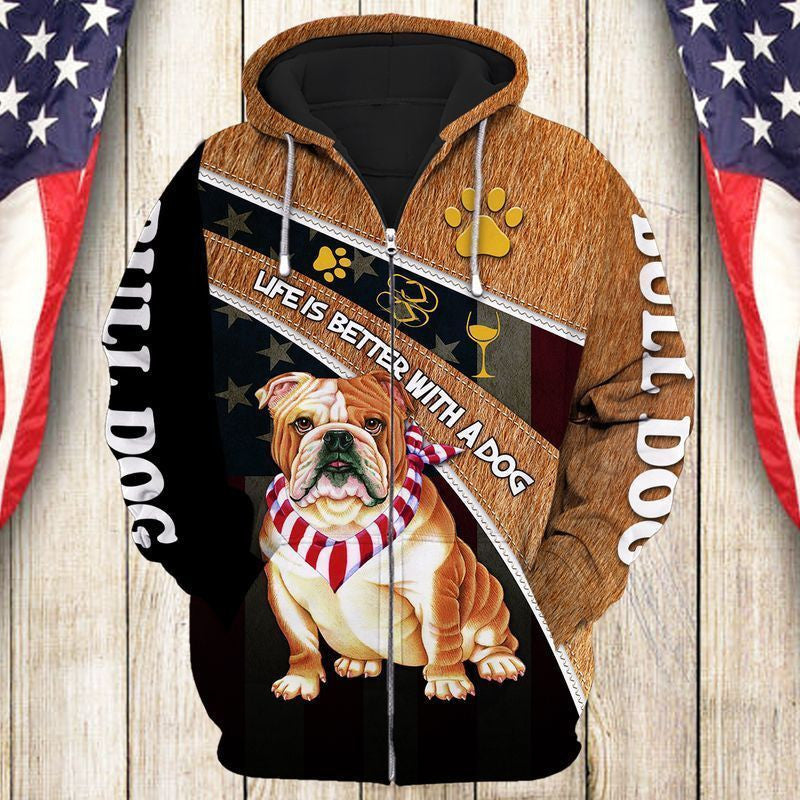 Bull Dog Life Is A Better With A Dog For Men And Women 3d Hoodie Zip Hoodie Moonbestprint