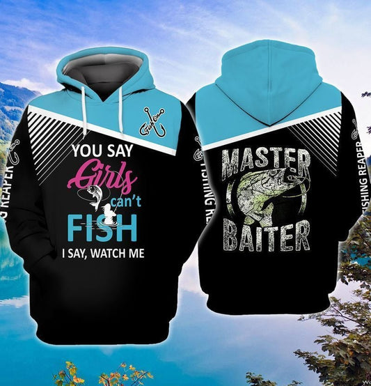 Fishing You Say Girls Can't Fish I Say Watch Me Master Baiter For Men And Women 3d Hoodie Zip Hoodie Moonbestprint