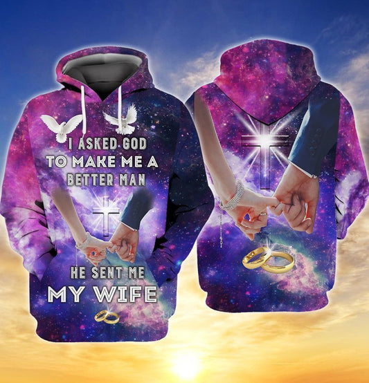 My Wife Makes Me A Better Man I Asked God To Make Me A Better Man He Sent Me My Wife 3d Hoodie Zip Hoodie Moonbestprint
