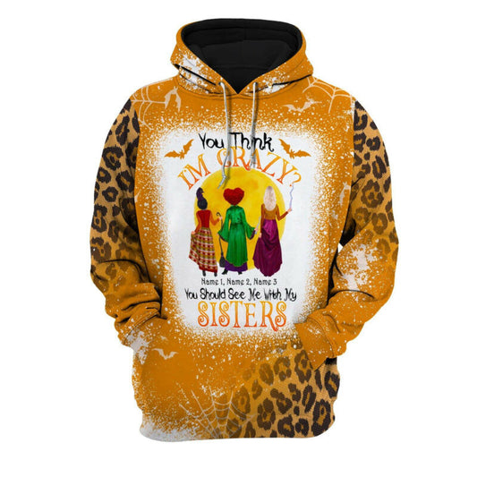 Besties You Should See Me With My Sisters Custom Names Hoodie 3d Moonbestprint