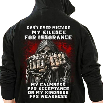 Death Dont Ever Mistake My Silence For Ignorance My Calmness For Acceptance Or My Kindness For Weakness Unisex Hoodie Black Size S-5xl Moonbestprint