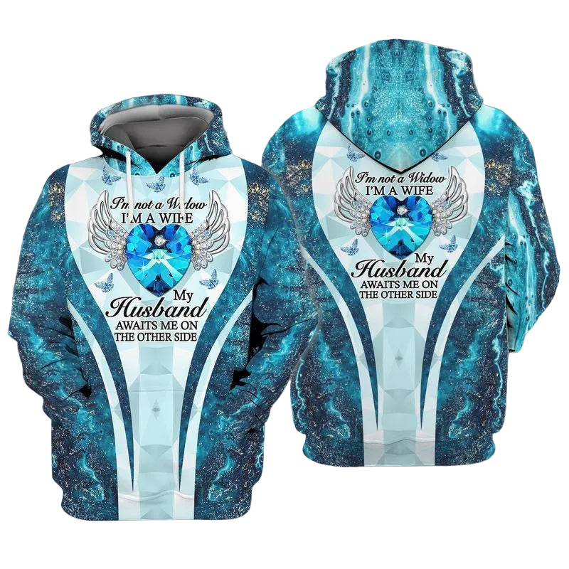 I'm A Wife To A Husband With Wings I Am Not A Widow I Am A Wife My Husband Awaits Me On The Other Side 3d Hoodie Zip Hoodie Moonbestprint