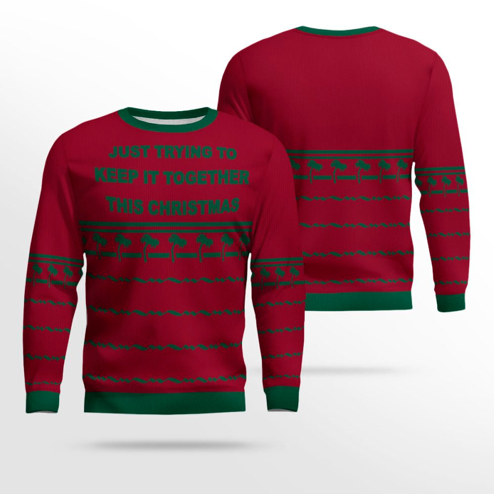 Just Trying To Keep It Togerther This Christmas Ugly Christmas Sweater Burgundy – Moonbestprint