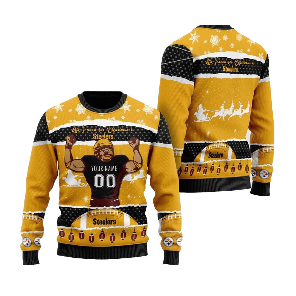 Personalized Pittsburgh Steelers All I Need For Christmas Ugly Christmas Sweater – Moonbestprint