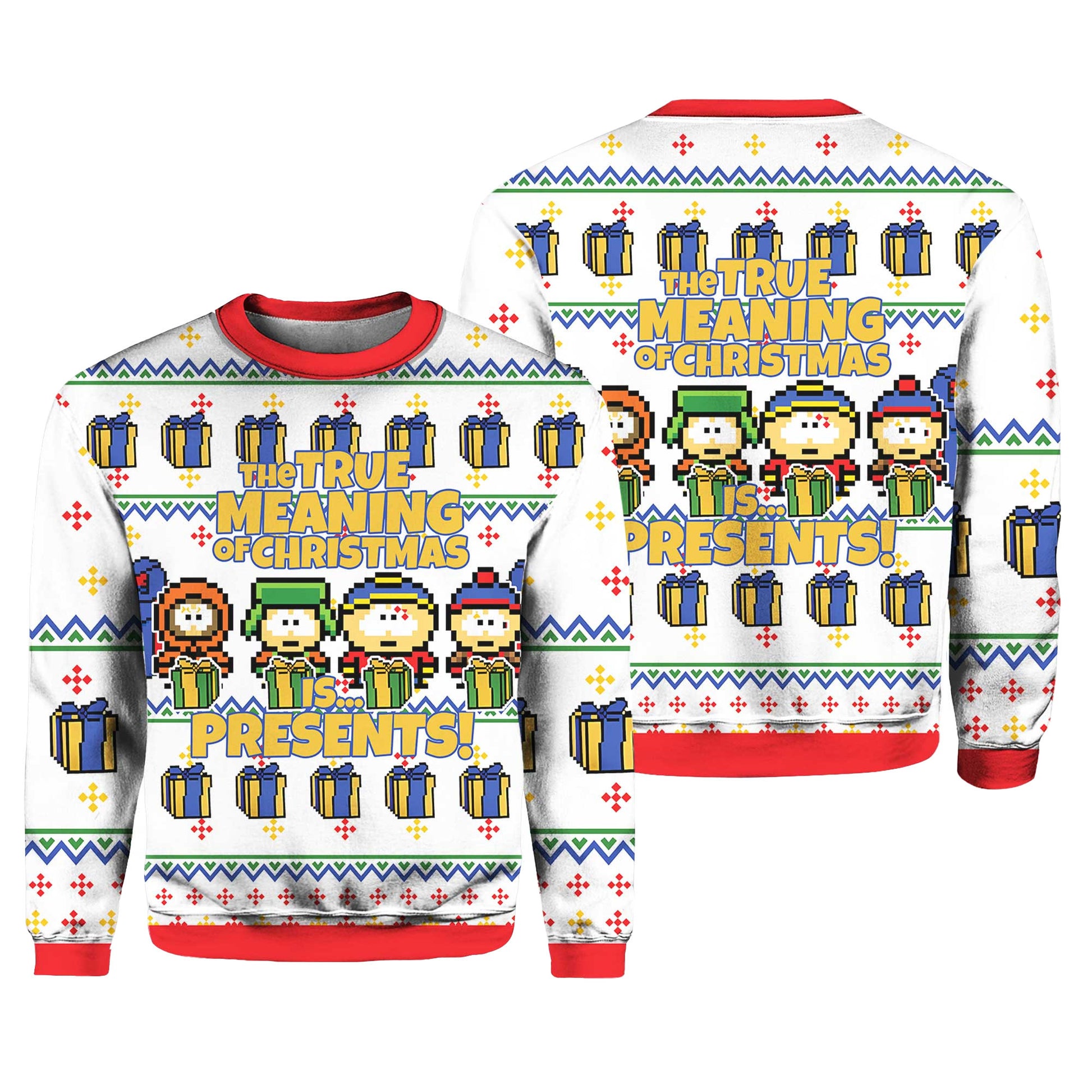 South Park The True Meaning of Christmas Is Presents Ugly Christmas Sweater – Moonbestprint