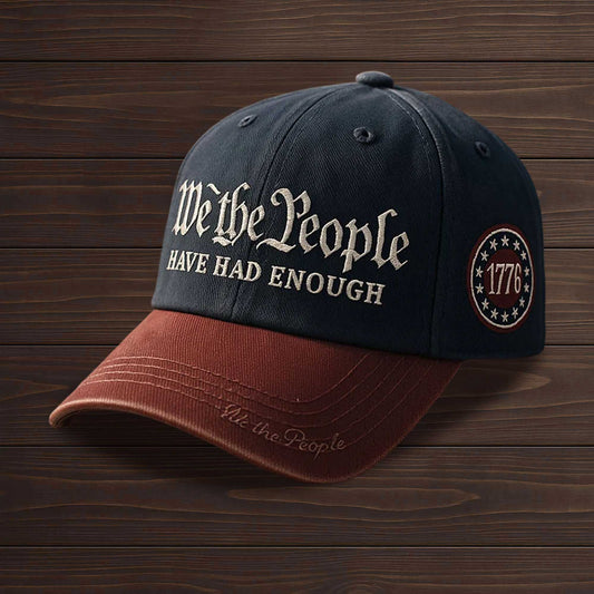 We The People Have Had Enough 1776 Hat -Moonbestprint