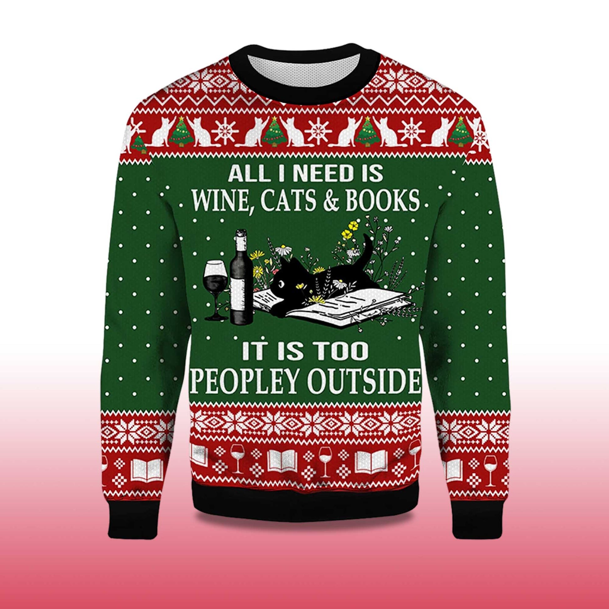 2026 All I Need Is Wine Cats And Books Black Cat Ugly Christmas Sweater Moonbestprint