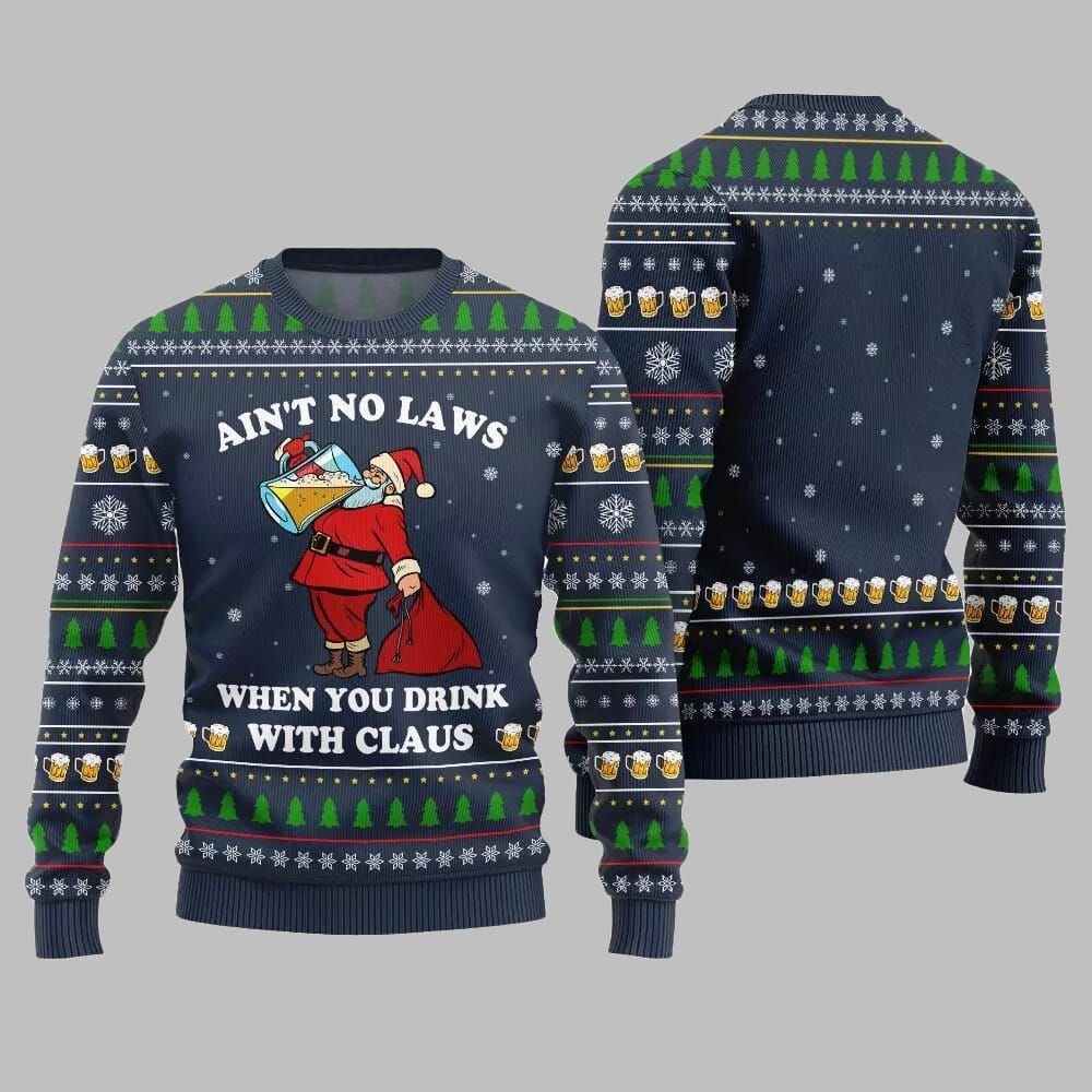 2026 Christmas Aint No Laws When You Drink With Claus Ugly Christmas Sweater - Moonbestprint