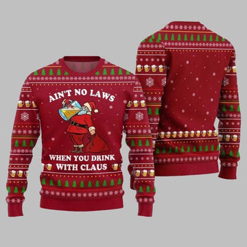 2025 Christmas Aint No Laws When You Drink With Claus Ugly Christmas Sweater – Moonbestprint