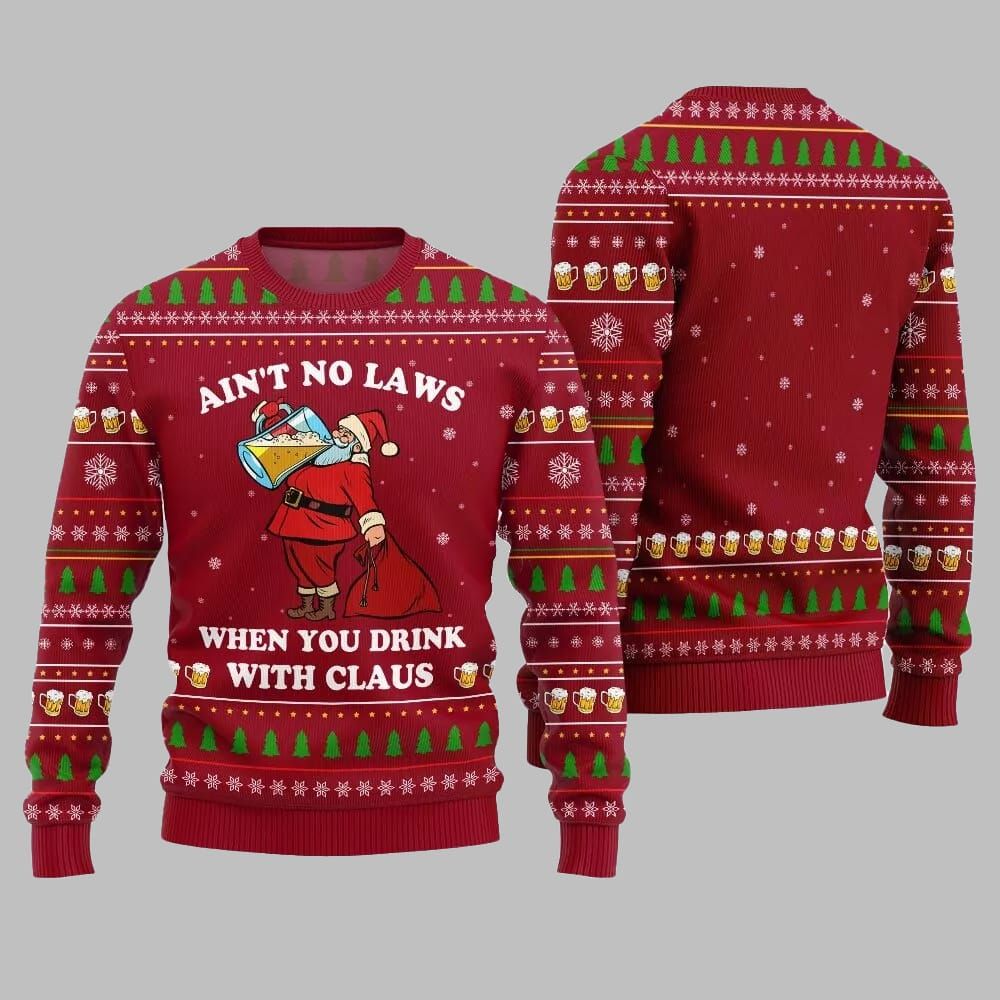2026 Christmas Aint No Laws When You Drink With Claus Ugly Christmas Sweater - Moonbestprint