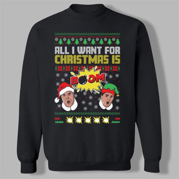 2026 Christmas All I Want For Christmas is BOOM II Ugly Sweater - Moonbestprint