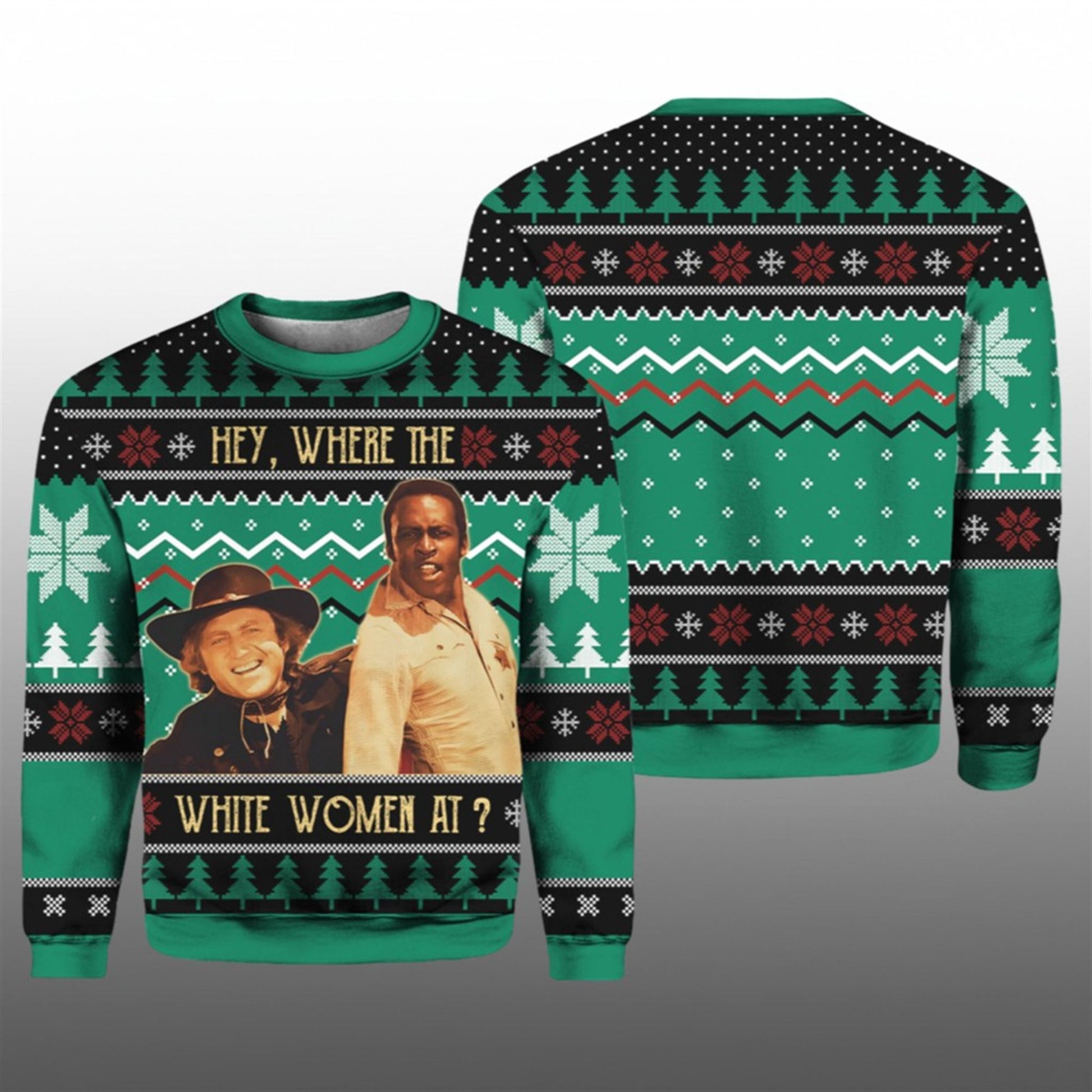 2026 Christmas Blazing Saddles Hey Where The White Women At Ugly Sweater - Moonbestprint