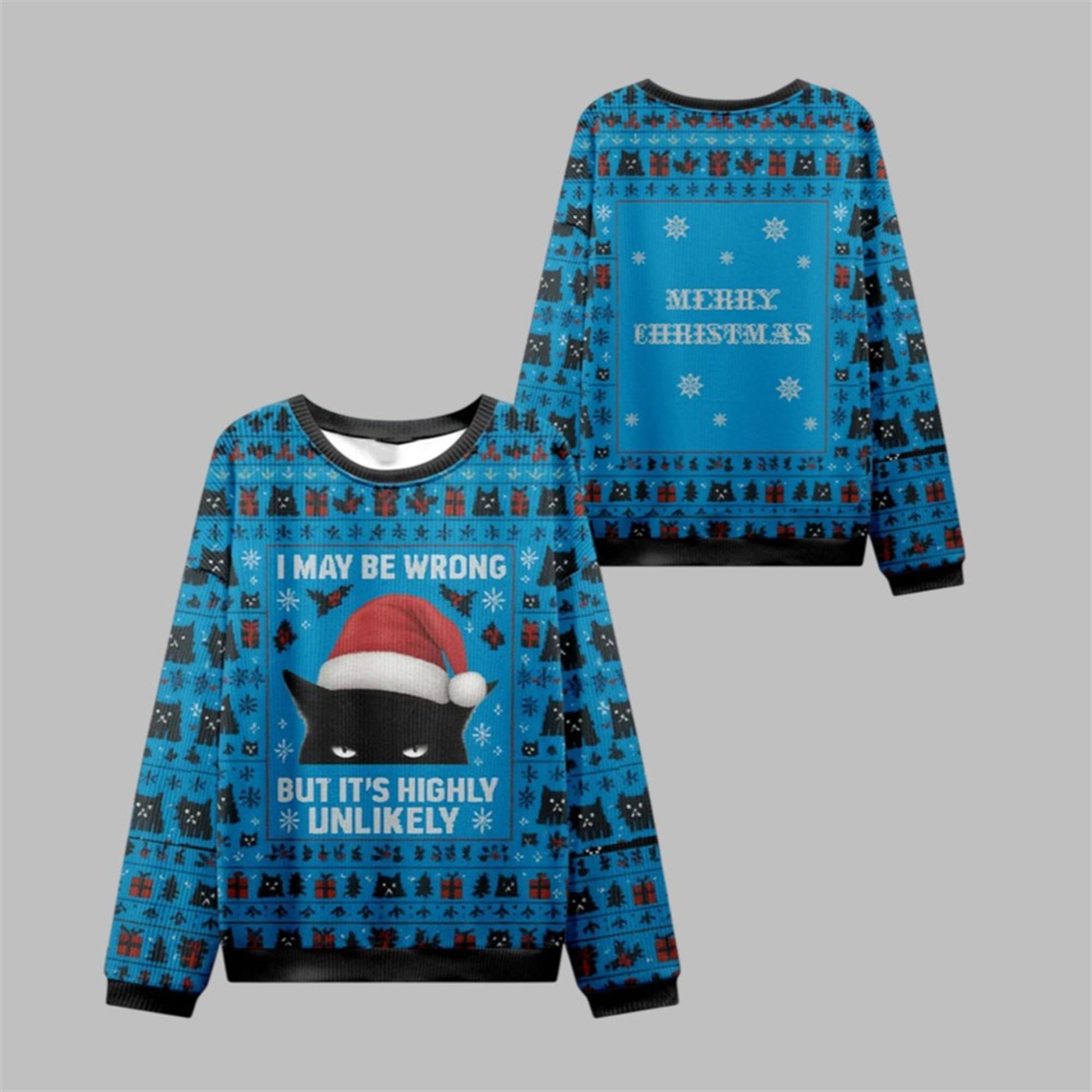 2026 Christmas Cat I May Be Wrong Ugly Sweater - Moonbestprint