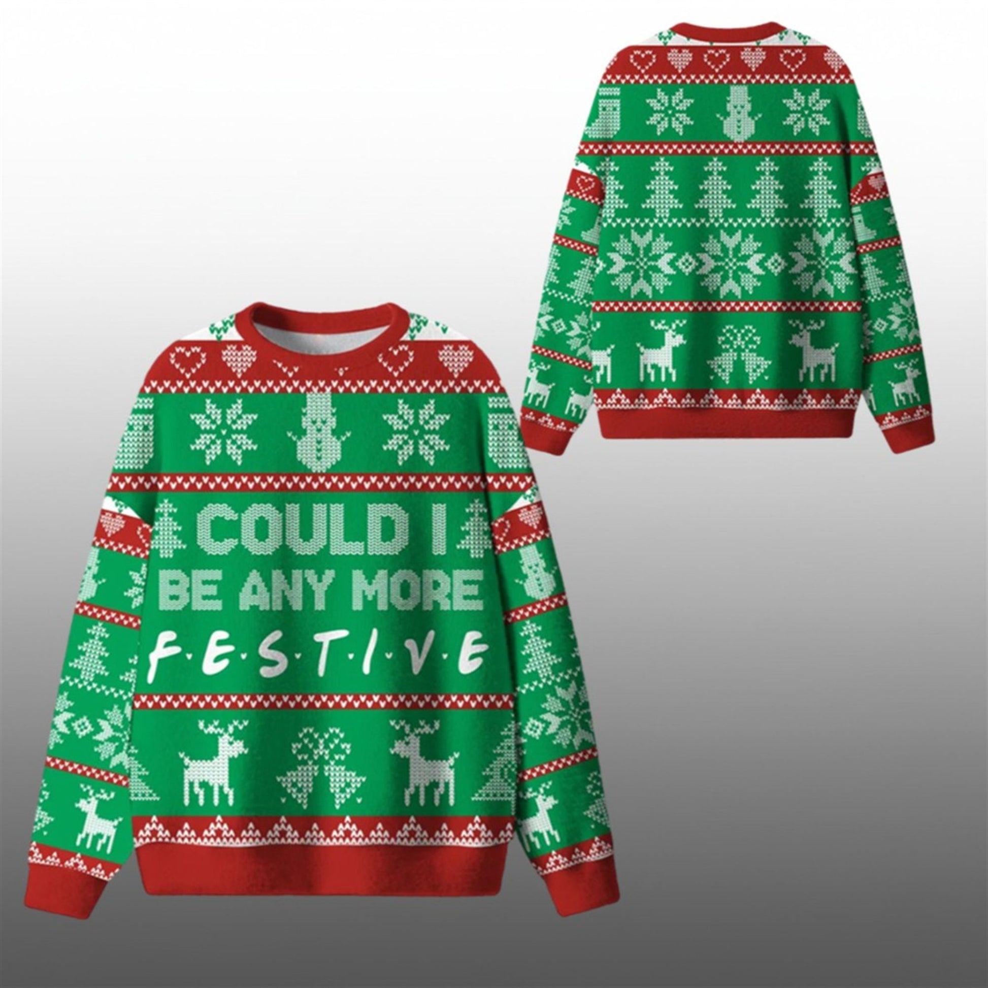 2026 Christmas Could I Be Any More Festive Ugly Sweater - Moonbestprint
