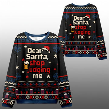 2026 Christmas Dear Santa Stop Judging Me Ugly Sweater - Moonbestprint