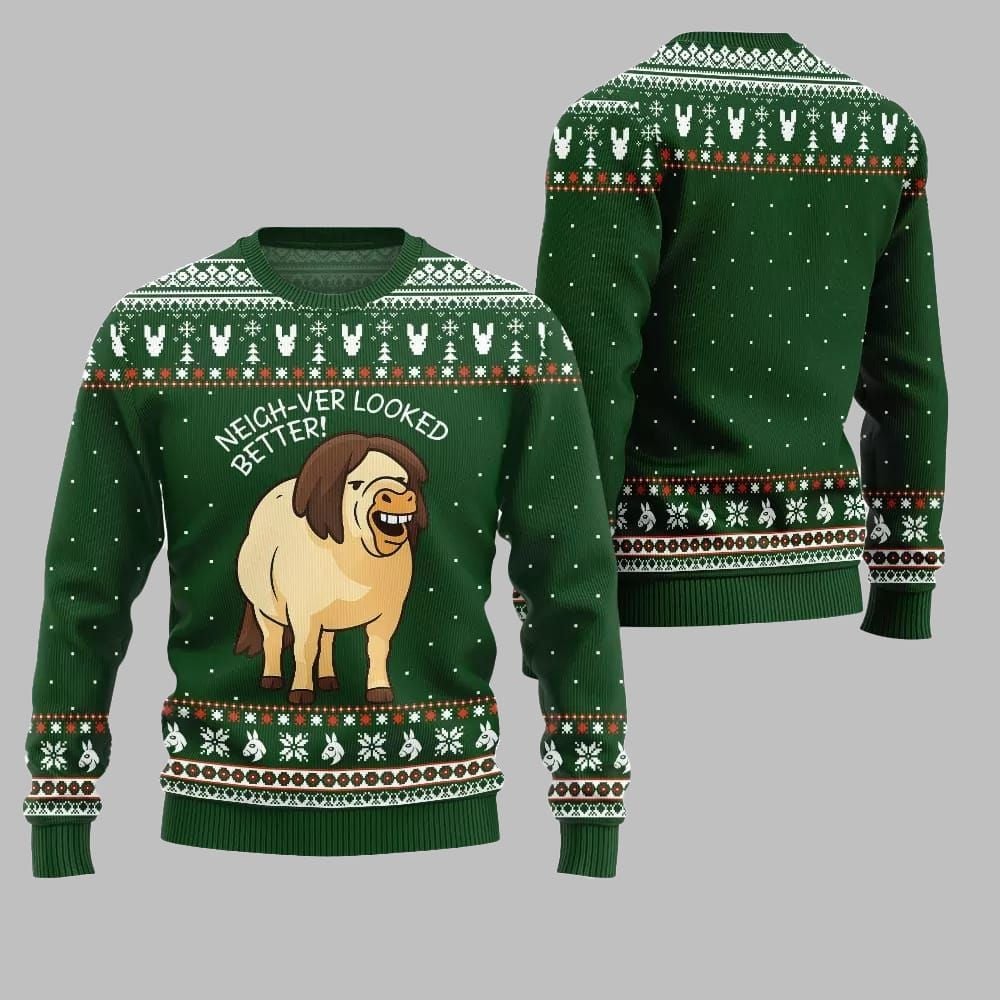 2026 Christmas Horse Neigh-ver Looked Better Ugly Christmas Sweater - Moonbestprint
