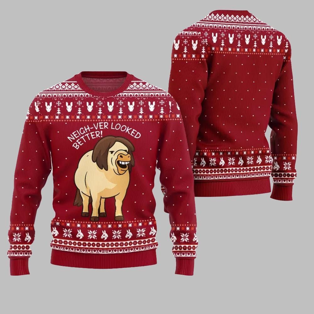 2026 Christmas Horse Neigh-ver Looked Better Ugly Christmas Sweater - Moonbestprint