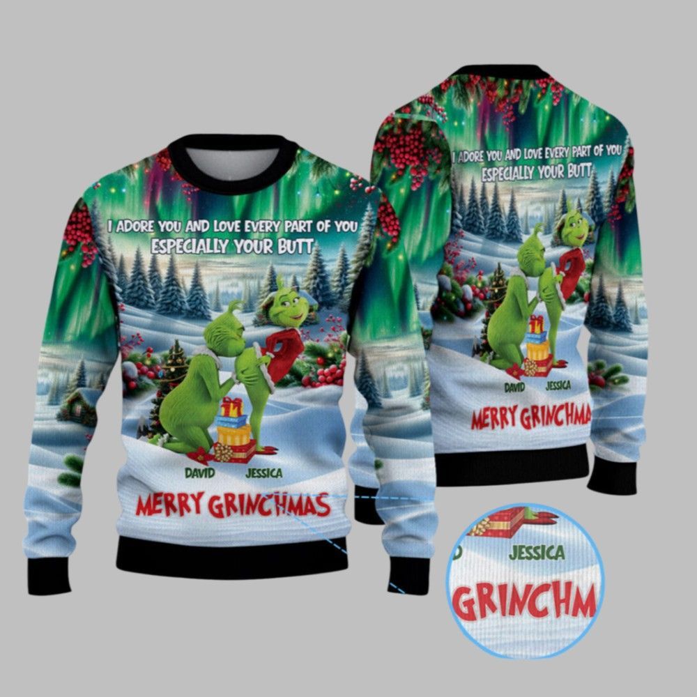 2026 Christmas I Adore You And Love Every Part Of You Especially Your Butt Merry Grnchmas Ugly Sweater - Moonbestprint