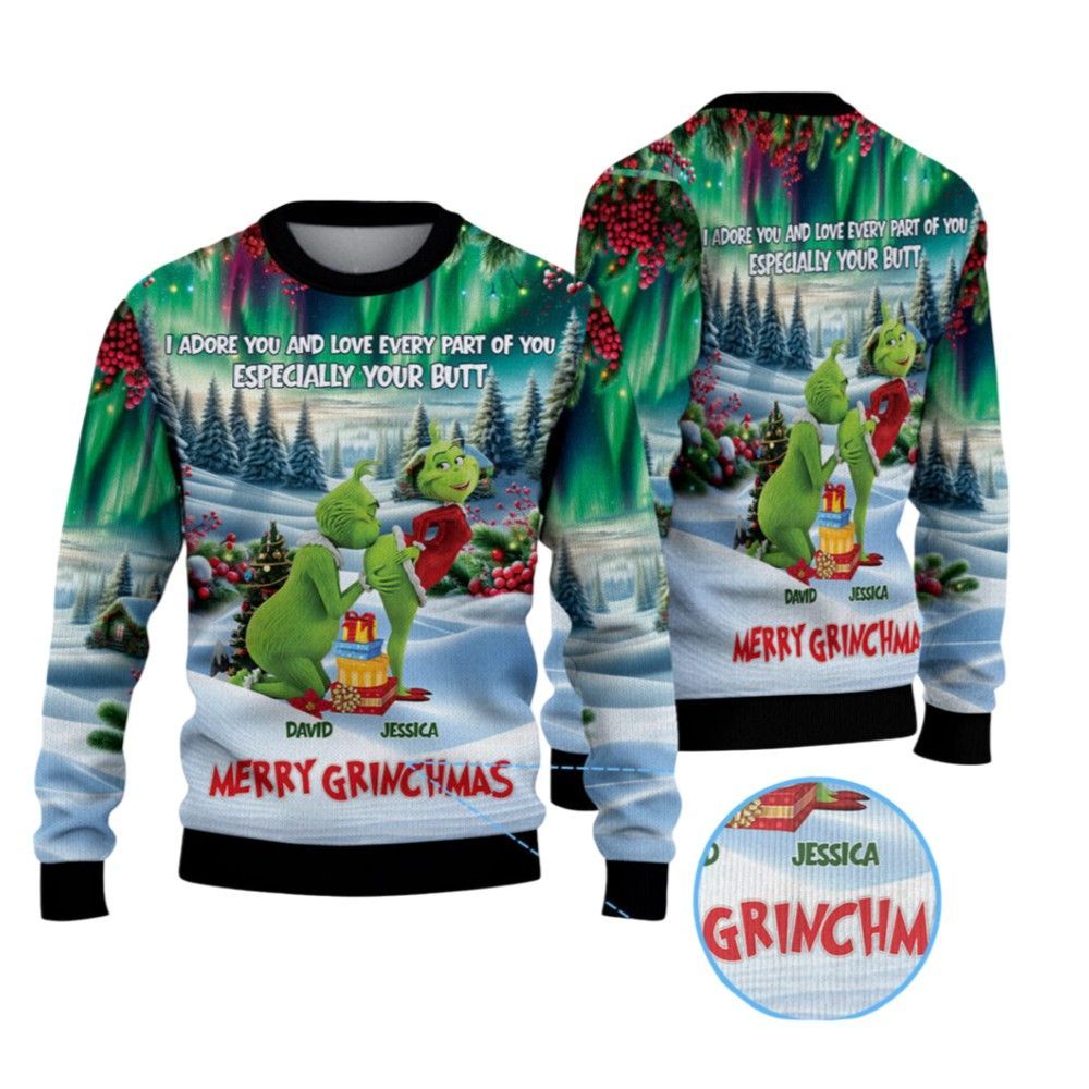 2026 Christmas I Adore You And Love Every Part Of You Especially Your Butt Merry Grnchmas Ugly Sweater - Moonbestprint