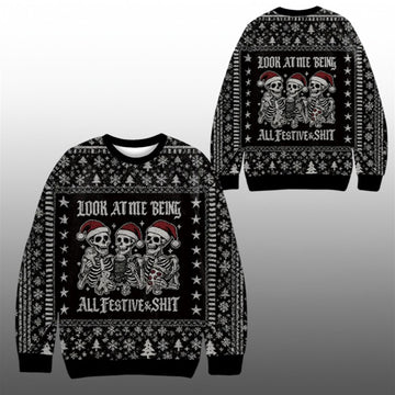 2026 Christmas Look at Me Being All Festive Shirt Ugly Sweater - Moonbestprint