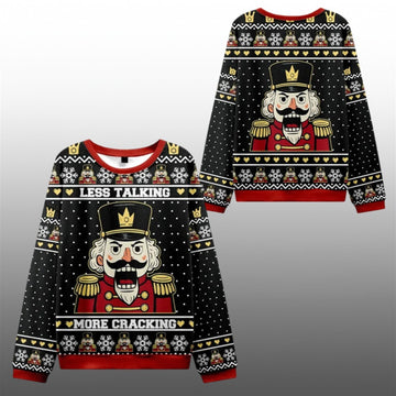 2026 Christmas Nutcracker Less Talking More Cracking Ugly Sweater - Moonbestprint