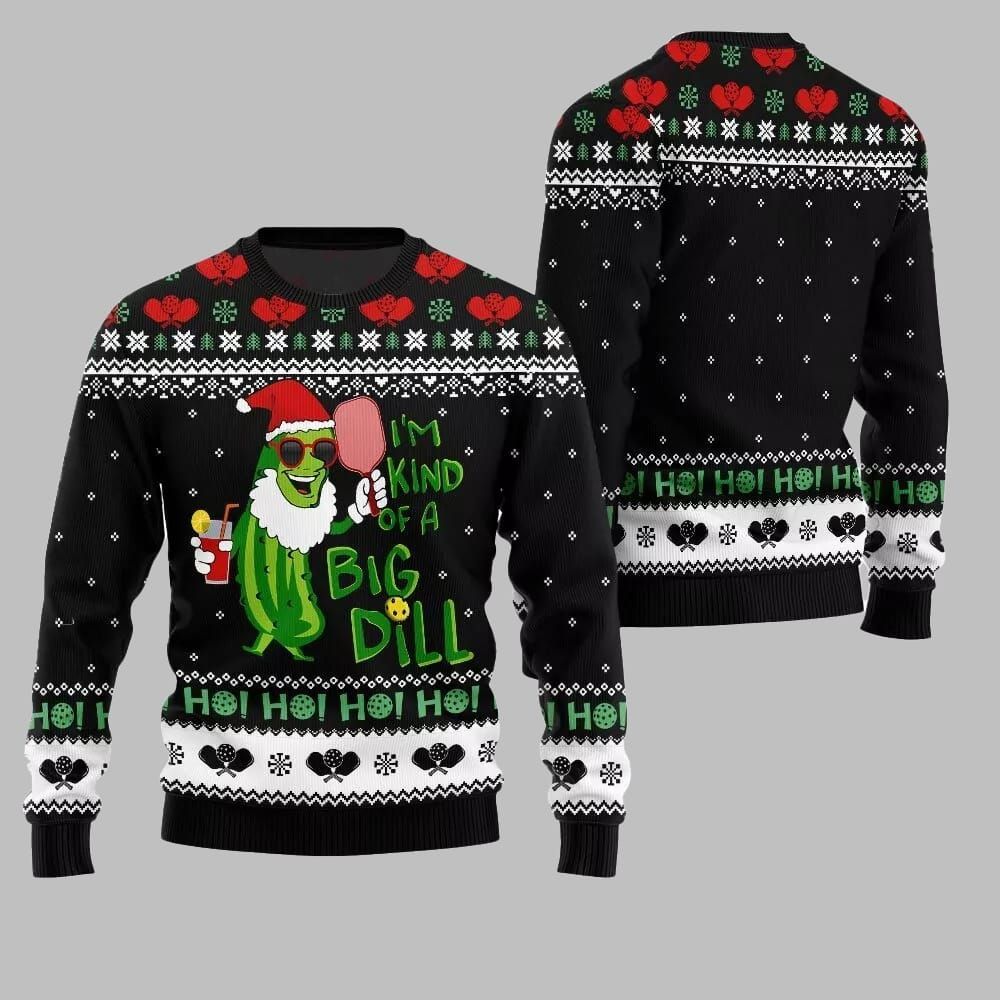 2026 Christmas Pickleball Im Kind Of A Big Dill Ugly Christmas Sweater - Moonbestprint