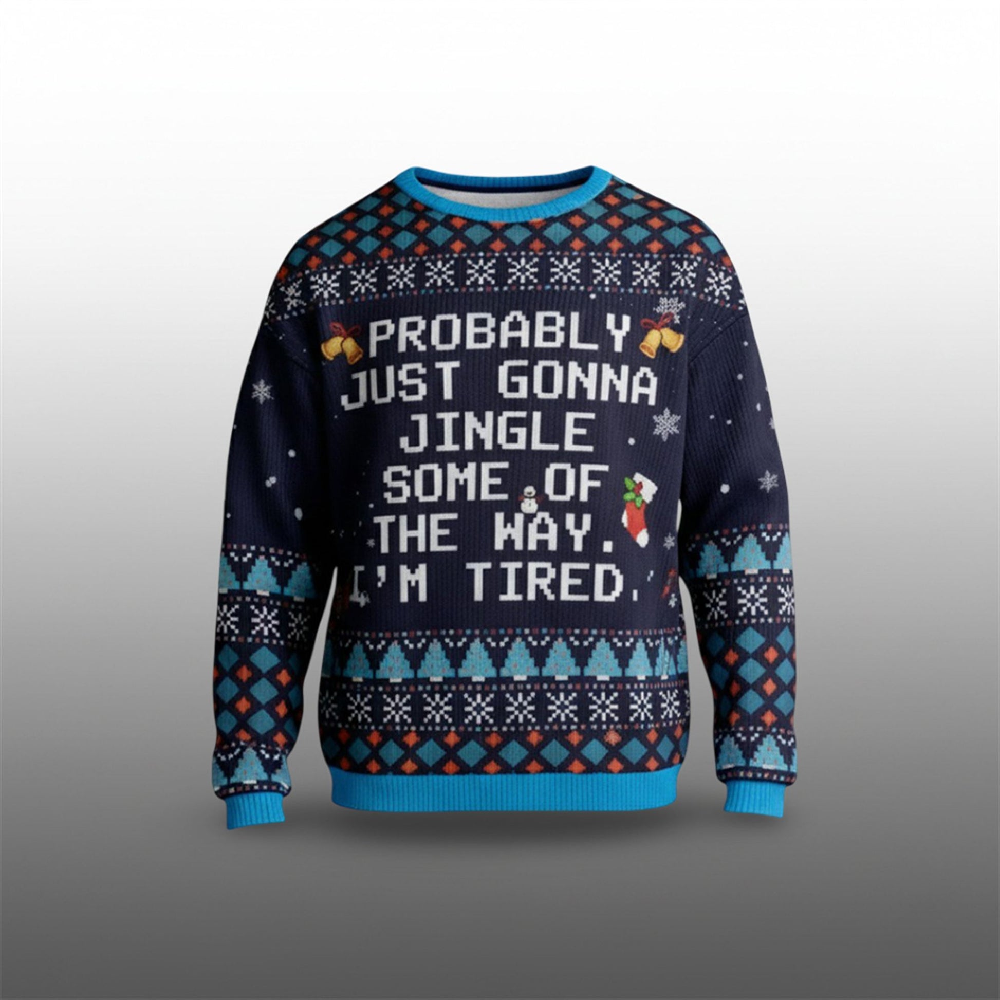 2026 Christmas Probably Just Gonna Jingle Some Of The Way I'm Tired Ugly Sweater - Moonbestprint