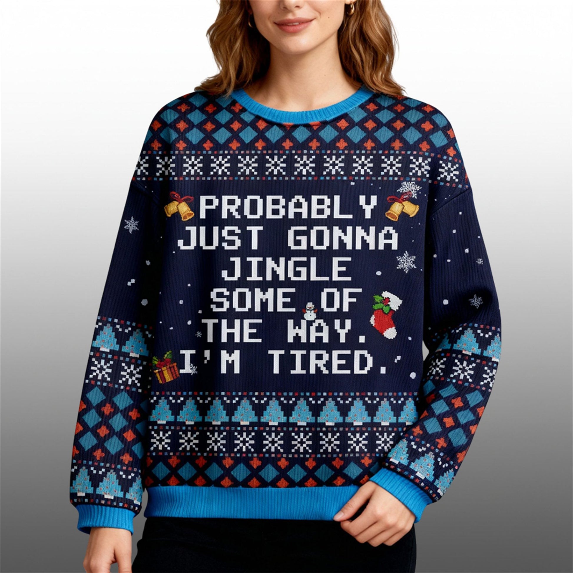 2026 Christmas Probably Just Gonna Jingle Some Of The Way I'm Tired Ugly Sweater - Moonbestprint