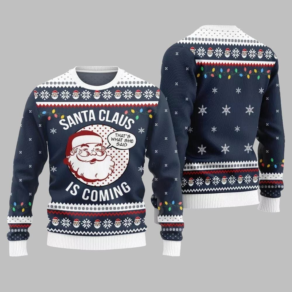 2026 Christmas Santa Claus Is Coming Ugly Christmas Sweater - Moonbestprint