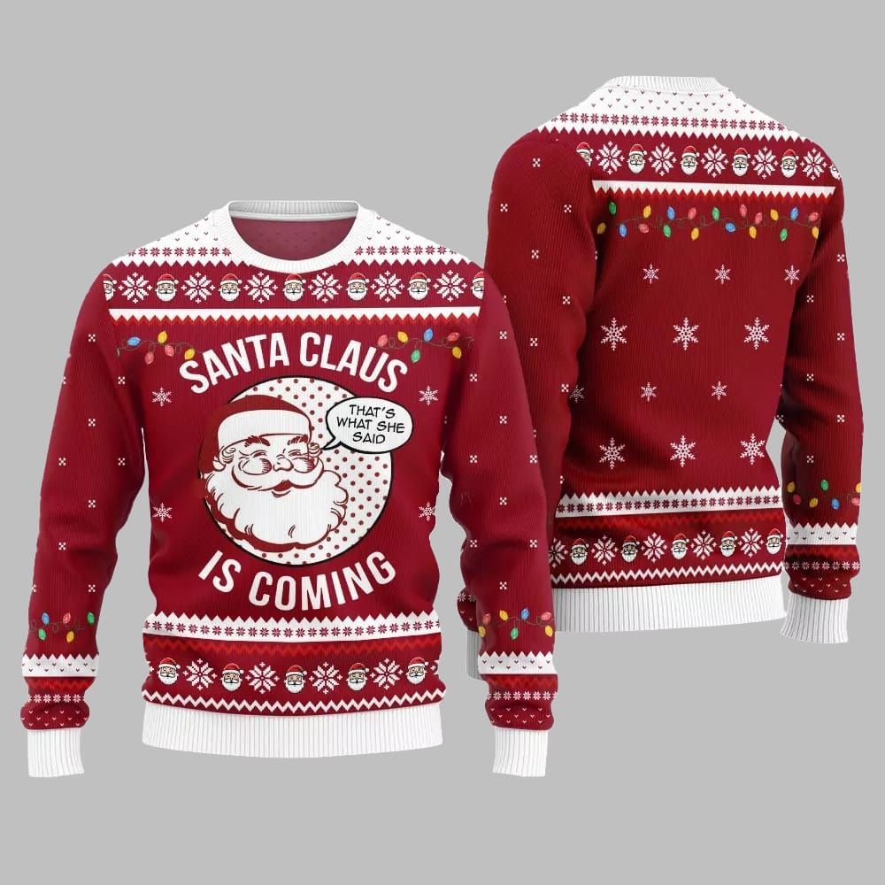 2026 Christmas Santa Claus Is Coming Ugly Christmas Sweater - Moonbestprint
