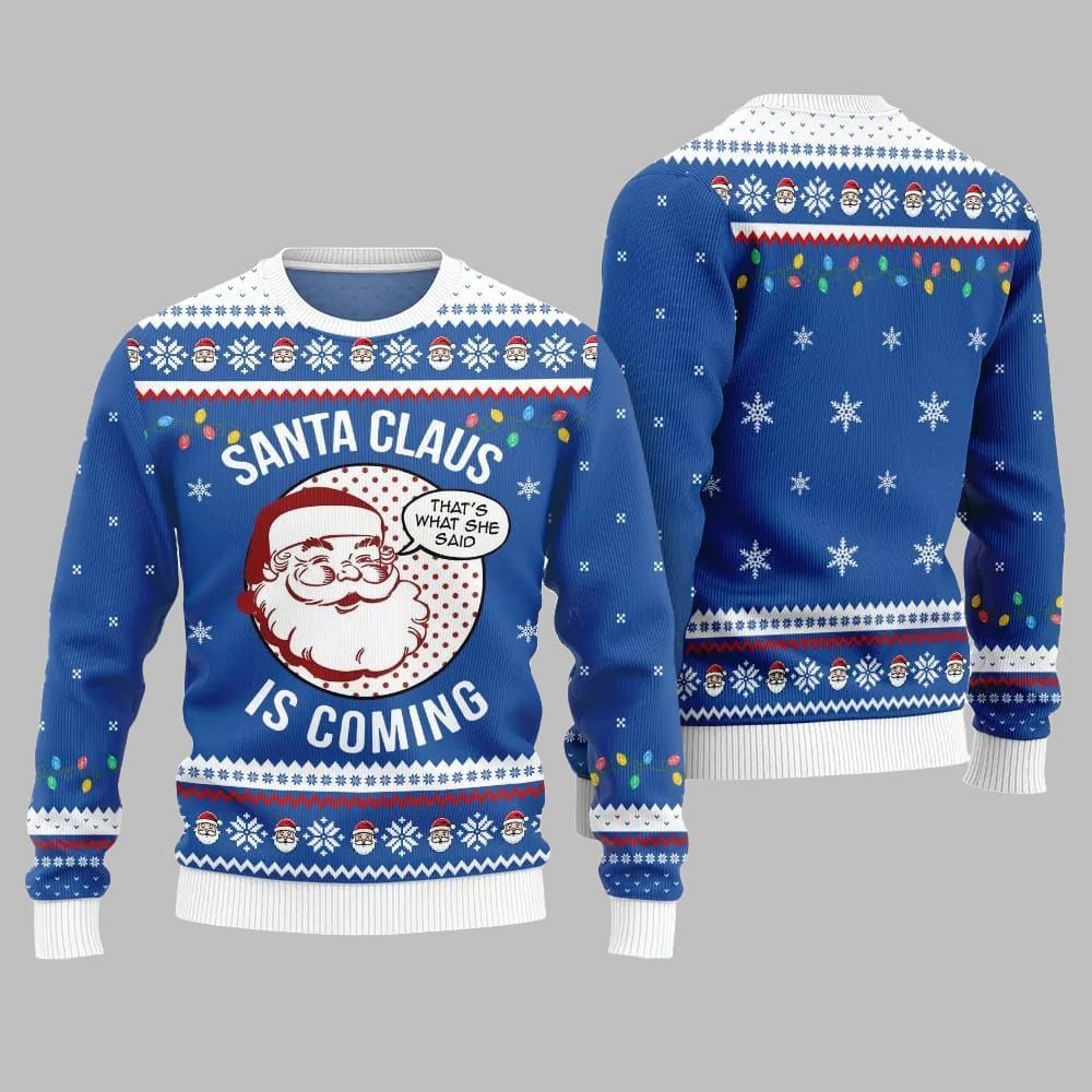 2026 Christmas Santa Claus Is Coming Ugly Christmas Sweater - Moonbestprint